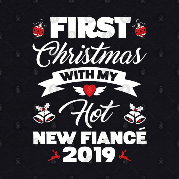 2019 Couple Gift Idea First Christmas With My Hot New Fiance by trendingoriginals